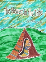 The Newest in the Tribe 0578604604 Book Cover