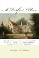 A Perfect Plan: Helena's Stories: Britannia, Vol. I 153052413X Book Cover