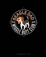 Beagle Dad Wiggle Butt Club: Blank Sheet Music - 10 Staves 166087906X Book Cover