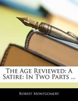 The Age Reviewed: A Satire 052691047X Book Cover