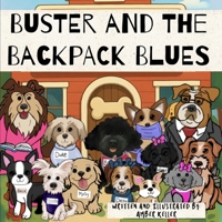 Buster and the Backpack Blues B0FJ6D48SC Book Cover