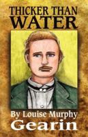 THICKER THAN WATER: The Life Story of a Train Robber and His Unique Family 1601451717 Book Cover