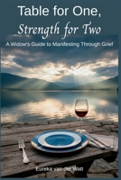 Table for One, Strength for Two: A Widow's Guide to Manifesting Through Grief B0FWQT3M25 Book Cover