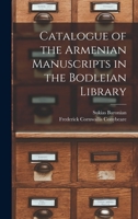 Catalogue of the Armenian Manuscripts in the Bodleian Library 1241077614 Book Cover