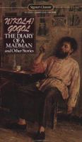 The Diary of a Madman and Other Stories: The Nose; The Carriage; The Overcoat; Taras Bulba 0451524039 Book Cover