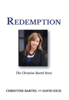 Redemption: The Christine Bartel Story B0GC2GRSD5 Book Cover