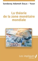 La théorie de la zone monétaire mondiale (French Edition) 2343218641 Book Cover