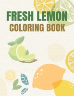 Fresh lemon Coloring Book: Fresh lemon Coloring Book for young, kides,children, boys and girls, with beautiful backgrounds B09TDW9613 Book Cover