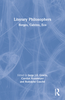 Literary Philosophers: Borges, Calvino, Eco 0415929172 Book Cover