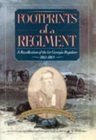 Footprints of a Regiment: A Recollection of the 1st Georgia Regulars, 1861-1865 1563520303 Book Cover