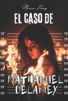 El caso de Nathaniel Delaney (Spanish Edition) B0DSTWQ31C Book Cover