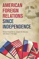 American Foreign Relations Since Independence 1440800510 Book Cover