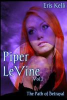 Piper LeVine, The Path of Betrayal 1484990536 Book Cover