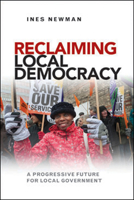 Reclaiming Local Democracy: A Progressive Future for Local Government 1447308905 Book Cover