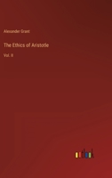 The Ethics of Aristotle: Vol. II 3368824066 Book Cover