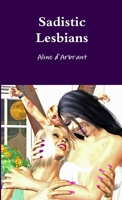 Sadistic Lesbians 1326236067 Book Cover