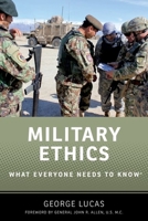 Military Ethics: What Everyone Needs to Know 0199336881 Book Cover