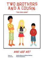 Two Brothers and a Cousin: The Cool Gang 1469989387 Book Cover