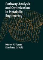 Pathway Analysis and Optimization in Metabolic Engineering 0521177480 Book Cover