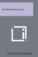 My Brother's Face 1258422077 Book Cover