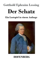 Der Schatz: Ein Lustspiel in einem Aufzuge 3743736705 Book Cover