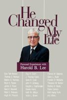 He Changed My Life: Personal Experiences with Harold B. Lee 0884946576 Book Cover