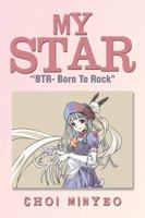 My Star: Btr- Born to Rock 1499014120 Book Cover