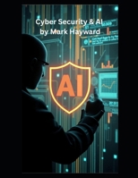 Cyber Security & AI B0F7R6CF41 Book Cover