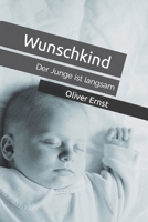 Wunschkind: Der Junge ist langsam B093WMPT8G Book Cover