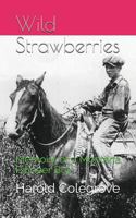 Wild Strawberries: Memoirs of a Montana Pioneer Boy 1717817165 Book Cover