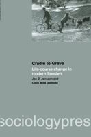Cradle to Grave: Life-Course Change in Modern Sweden: Life-course change in modern Sweden 0367654849 Book Cover