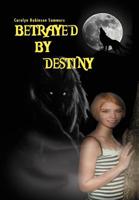 Betrayed by Destiny 1469150018 Book Cover