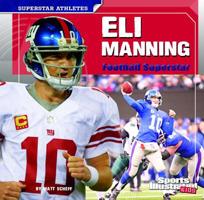 Eli Manning: Football Superstar 1476594309 Book Cover