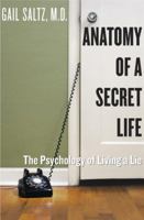 Anatomy of a Secret Life: The Psychology of Living a Lie 0767923049 Book Cover