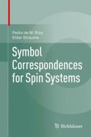 Symbol Correspondences for Spin Systems 3319358111 Book Cover