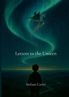 Letters to the Unseen 1105996336 Book Cover
