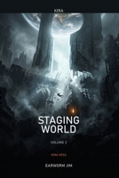 KIRA: Staging World: Earth Was Never the Target. It Was the Doorway. B0HCVK4SMG Book Cover