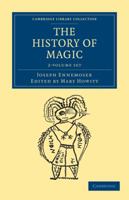 The History of Magic - 2 Volume Set 1108025633 Book Cover