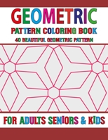 Geometric Pattern Coloring Book: Geometric Patterns Geometric Patterns Elements Coloring Book for Adults Volume-27 B09D5YYPQQ Book Cover