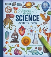 Museum of Marvels: Science Activity Book 1398844268 Book Cover