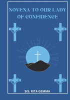 Novena to our lady of confidence B0DXLD3G94 Book Cover