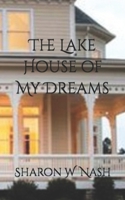The Lake House of My Dreams 1518710727 Book Cover