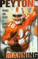 Peyton Manning: Primed & Ready 1886110611 Book Cover