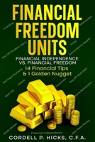 Financial Freedom Units: Financial Independence vs. Financial Freedom B0CR7Q5MZG Book Cover