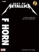 Best of Metallica for French Horn: 12 Solo Arrangements with CD Accompaniment 1603789642 Book Cover
