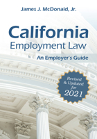 California Employment Law: An Employer's Guide: Revised  Updated for 2020 1586445995 Book Cover