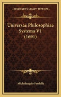 Universae Philosophiae Systema V1 (1691) 1166336263 Book Cover