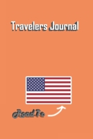 Travelers Journal - Road To United States Of America Notebook Birthday Gift: Lined Notebook / Journal Gift, 120 Pages, 6x9, Soft Cover, Matte Finish 1677043458 Book Cover