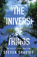 The Universe of Things: On Speculative Realism 0816689261 Book Cover