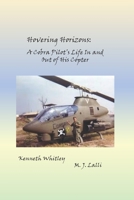 Hovering Horizons: A Cobra Pilot's Life In and Out of His Copter, 3rd Edition B087SGC6FW Book Cover